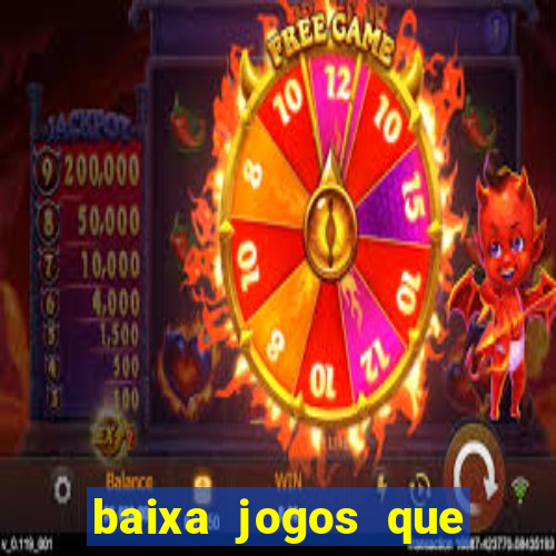 baixa jogos que ganha dinheiro de verdade